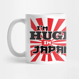 I'm Huge In Japan Mug